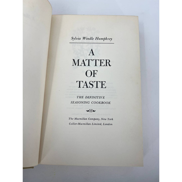 A Matter of Taste The Definitive Seasoning Cookbook by Sylvia Humphrey 1965 VTG - Picture 3 of 13